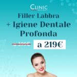 Filler Labbra + Igiene Dentale Profonda